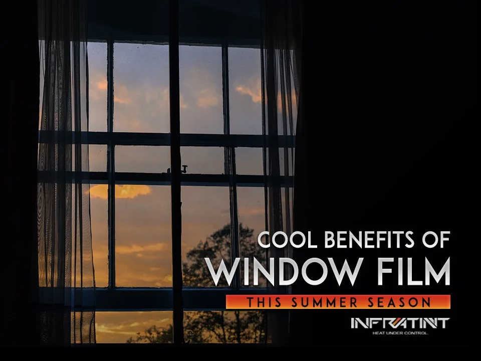 Cool Benefits of Window Film this Summer Season guide title card showing a curtained window against an orange sunset sky
